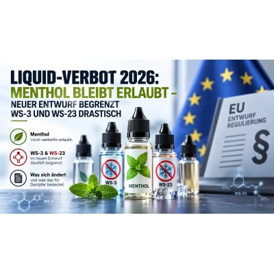 Liquid-Verbot 2026: Menthol bleibt erlaubt – neuer Entwurf begrenzt WS-3 und WS-23 drastisch - Liquid-Verbot 2026 ☀ Menthol bleibt, WS-3 &amp; WS-23 begrenzt