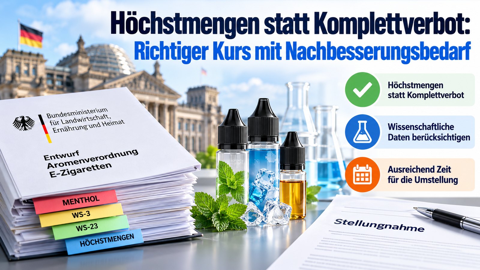 Illustration zur BfTG-Stellungnahme: Überschrift „Höchstmengen statt Komplettverbot: Richtiger Kurs mit Nachbesserungsbedarf“, davor ein Aktenstapel zum Verordnungsentwurf mit den Registern Menthol, WS-3, WS-23 und Höchstmengen, Liquidflaschen mit Minze und Eiswürfeln, im Hintergrund der Reichstag; rechts die drei Forderungen Höchstmengen statt Komplettverbot, wissenschaftliche Daten berücksichtigen und ausreichend Zeit für die Umstellung